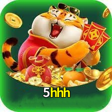 5hhh